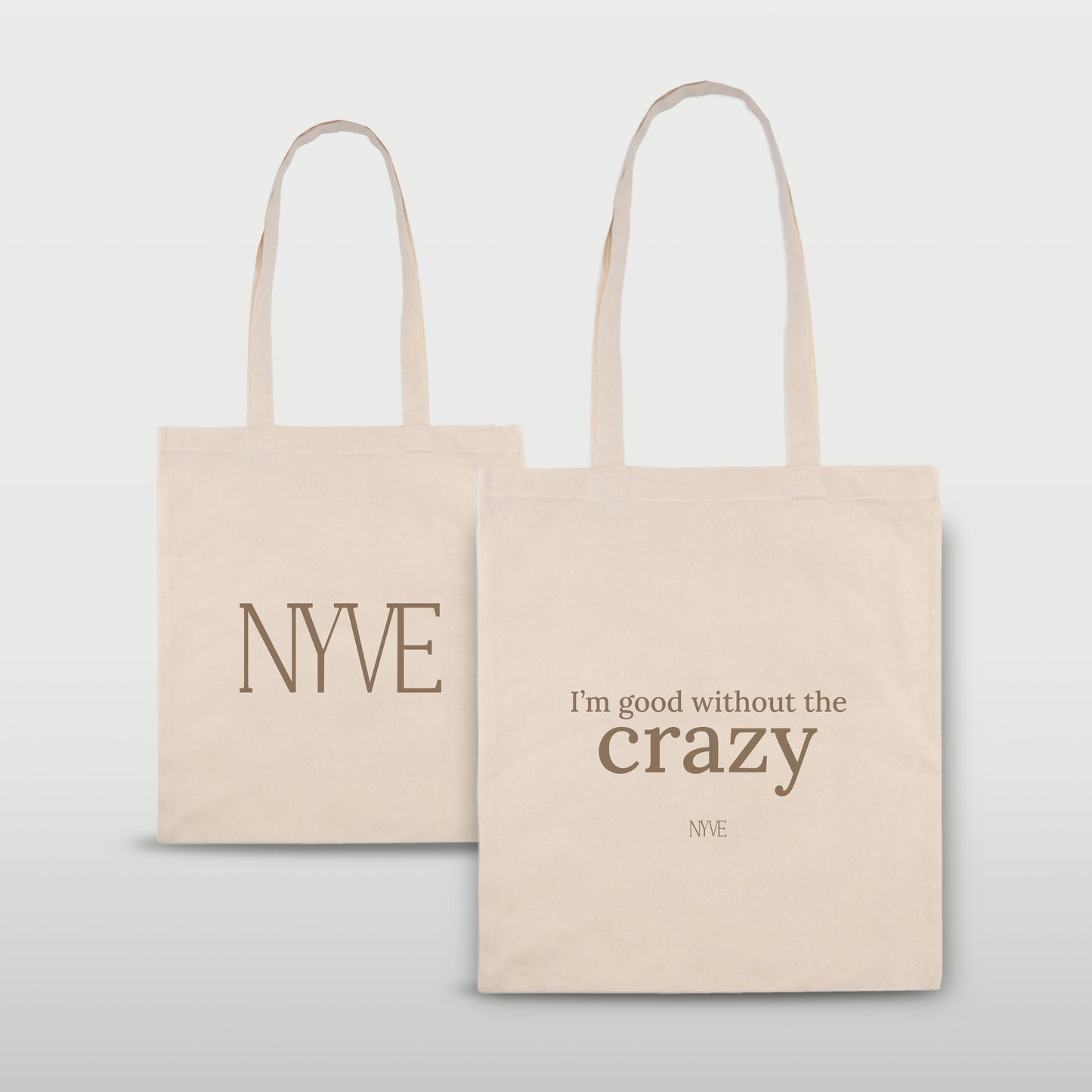 NYVE Canvas Tote – “I’m Good Without the Crazy”