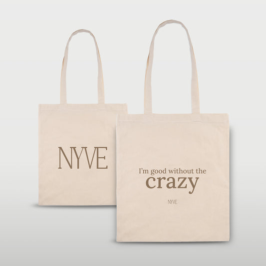 NYVE Canvas Tote – “I’m Good Without the Crazy”